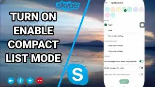 How To Turn On Enable Compact List Mode On Skype App