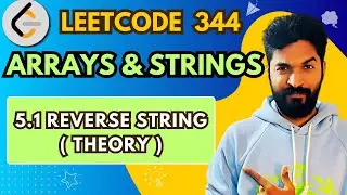344.1 Reverse String (Theory) | #5 | Array And String Playlist | #leetcode #dsa #array #strings