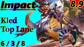 Impact as Kled Top Lane - S8 Patch 8.9 - Full Gameplay