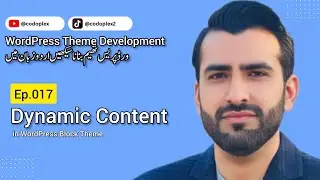 Ep.017 Stop Hardcoding! 🛑 Master Dynamic Content in WordPress Block Themes