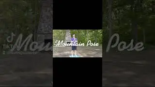 Mountain - Tadasana - Do Yoga Everywhere - Strengthen and Align Your Spine - Feel Your Body Deeply