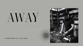 Omer Altay - Away - House Mix