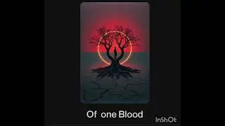 Of one Blood - Zita Nyakó ( versből dal )