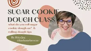 Sugar Cookie Dough Rolling Tips