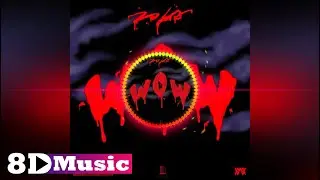 Zola - Wow (8D AUDIO) 🎧
