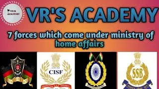 #7 Forces which come under ministry of home affairs///AR/ BSF/CISF/ CRPF/ ITBP/NSG