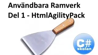 C# Användbara Ramverk - Del 1 HtmlAgilityPack
