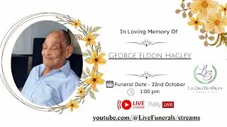 Funeral Of George Eldon Hagley also known as &ldquo;Bah-Boo&rdquo; & &ldquo;Papa&rdquo; of Old Westerhall, St. David