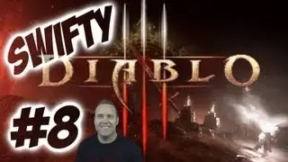 Swifty Diablo 3 ep 8 (gameplay/commentary)