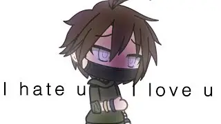 I hate you, I love you//gachalife meme (part of oc backstory)
