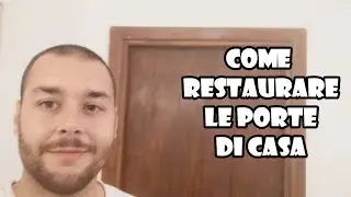 Come Rinnovare, Restaurare le porte di Casa