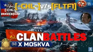 [WoWs] Clan Battles [-CHL-] VS [FLTF1] Northern Waters Cyclone S11 - Moskva