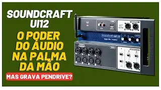 Soundcraft UI12 - Dá pra GRAVAR no pen drive? - Você PRECISA conhecer essa Mixer Digital