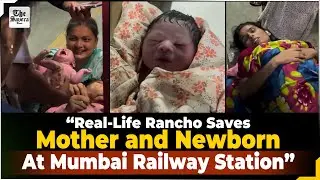 Real-Life Rancho Saves Mother and Newborn at Mumbai Railway Station