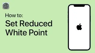 How to Set Reduced White Point on Your iPhone
