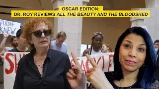 Oscar Edition: Dr. Roy Reviews 