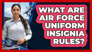 What Are Air Force Uniform Insignia Rules?