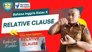 Relative Clauses - Materi Bahasa Inggris Kelas X  - Kurikulum Merdeka