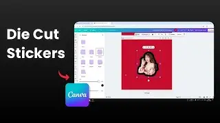 How to Make a Die Cut Sticker in Canva