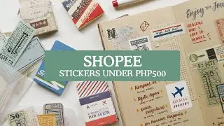 Наклейки для путевых заметок до 500 филиппинских песо 💸 [Shopee Haul] | Abbey Sy