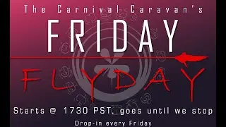 Friday Flyday with the Carnies