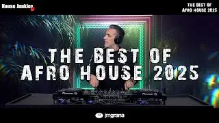 JM Grana In The Mix House Junkies (30-12-2025) THE BEST OF AFRO HOUSE 2025 4K
