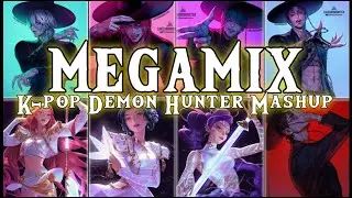 ►MEGAMIX - Kpop Demon Hunter - [Mashup]◄