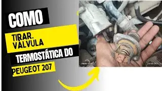 Como tirar válvula termostática do Peugeot 207 