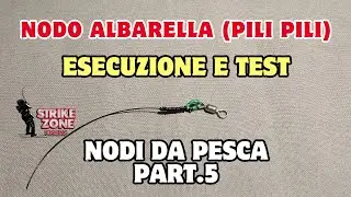 NODO ALBARELLA (PILI PILI) - Nodi Pesca al TONNO e DRIFTING part. 5