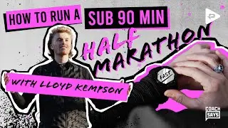 HOW TO RUN A SUB 90 MINUTE HALF MARATHON | WITH COACH LLOYD KEMPSON