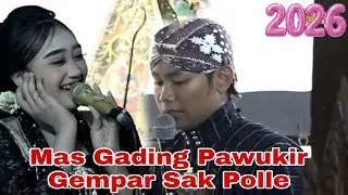 Mas Gading Pawukir Gempar Sak Polle