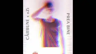 Carbune - Prea Bine