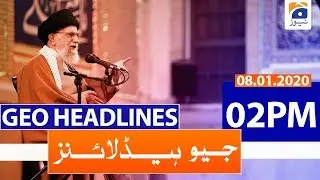 Geo Headlines 02 PM | 8th January 2020