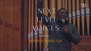 Next Level Leadership Voices | Joshua Mangum