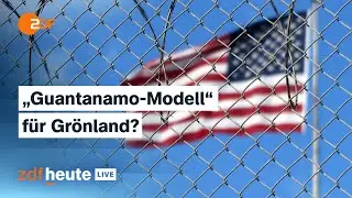 US-Militär auf Grönland: Was es mit dem „Guantanamo-Modell“ auf sich hat | ZDFheute live