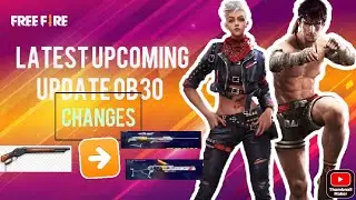 Top Changes In Upcoming New OB30 Update -  GARENA FREE FIRE