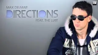 Max Delmar Feat. The Lust - Directions [Clubmasters Records]
