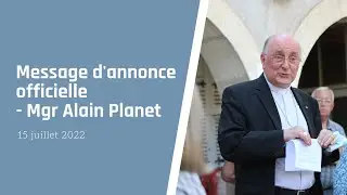 Déclaration officielle du 15 juillet 2022 par Mgr Alain Planet