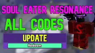 ALL Soul Eater Resonance CODES | Roblox Soul Eater Resonance Codes (July 2023)