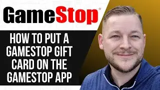 HOW TO PUT A GAMESTOP GIFT CARD ON THE GAMESTOP APP 2025! FULL GUIDE