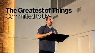 Sunday Service | The Greatest of Things 