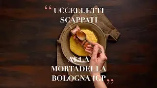 UCCELLETTI SCAPPATI ALLA MORTADELLA BOLOGNA IGP