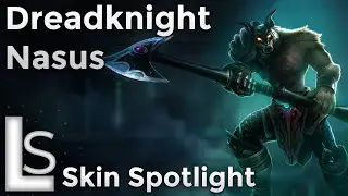 Dreadknight Nasus - Skin Spotlight - Dreadknights Collection - League of Legends