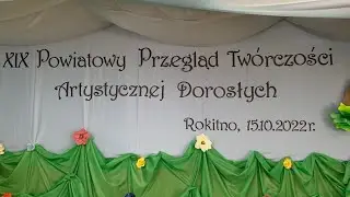 XIX Powiatowy Przegląd Twórczości Artystycznej Dorosłych i Gminny Dzień Seniora w Rokitnie