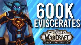 MASSIVE 600K Eviscerate Build For Torghast In Shadowlands! -  WoW: Shadowlands 9.0
