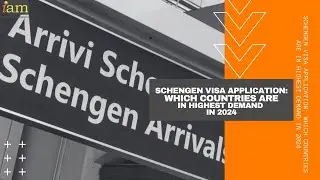 Schengen Visa Application: Which Countries Are in Highest Demand in 2024