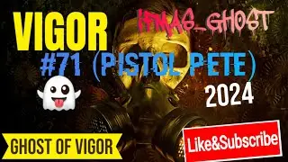Vigor_🤣👻_71 (Pistol Pete) #vigor #pvp #new #2024 #pvp #gaming #solo #DayZ #callofduty #warzone