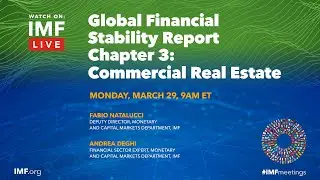 Global Financial Stability Report Chapter 3: Commercial Real Estate