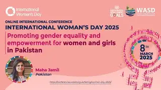 Promoting gender equality and empowerment for women and girls in Pakistan - Maha Jamil