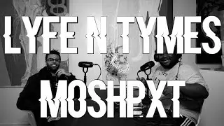 Lyfe N Tymes: MOSHPXT